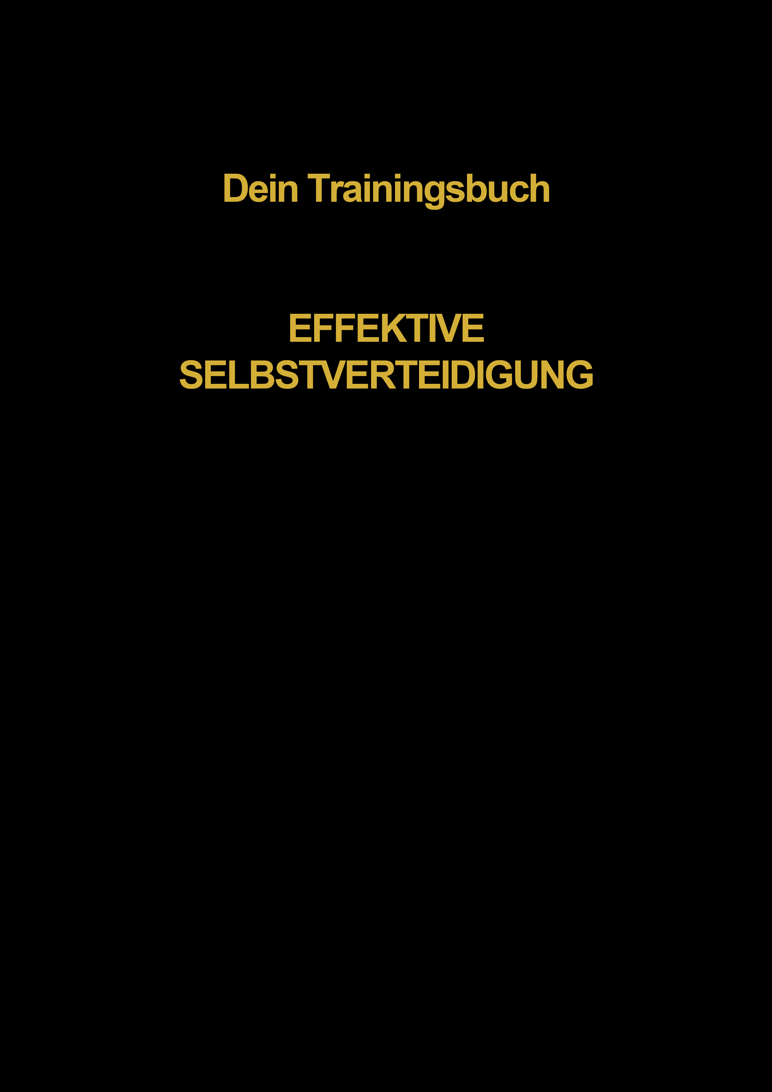 Trainingsbuch - Effektive und schnell erlernbare Selbstverteidigung